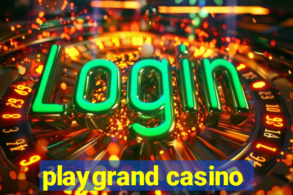 playgrand casino