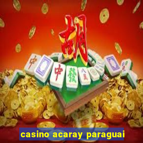 casino acaray paraguai