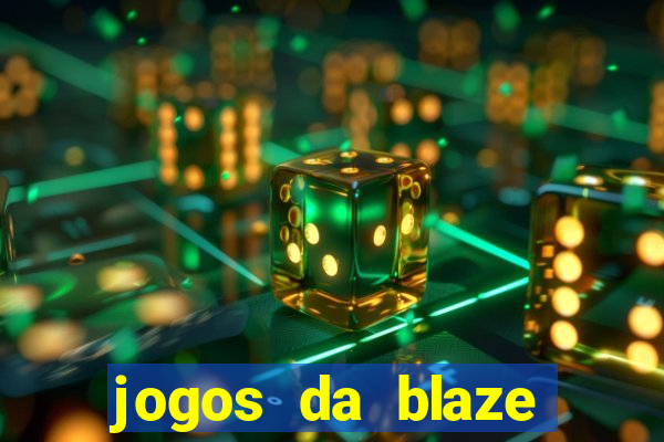 jogos da blaze para ganhar dinheiro