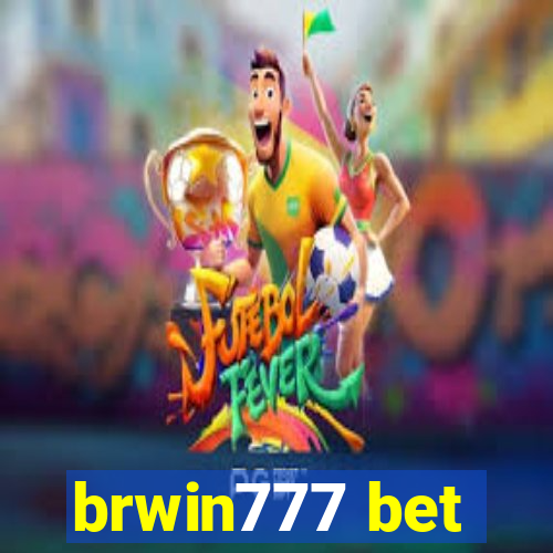 brwin777 bet