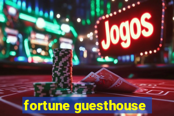 fortune guesthouse