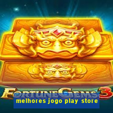 melhores jogo play store