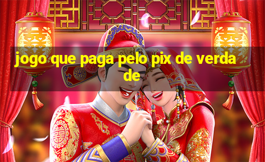 jogo que paga pelo pix de verdade