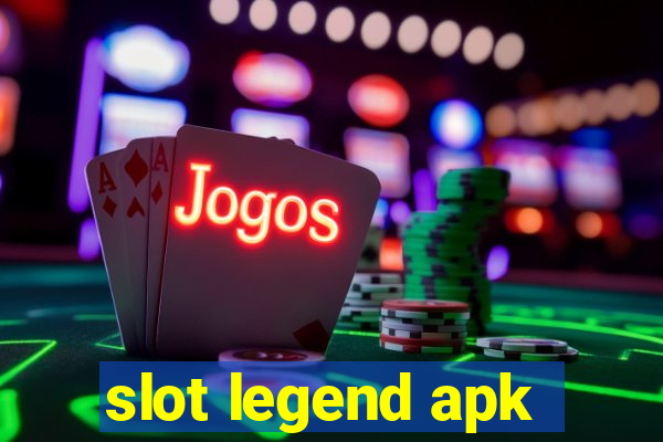 slot legend apk