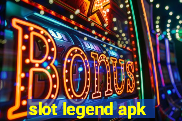 slot legend apk