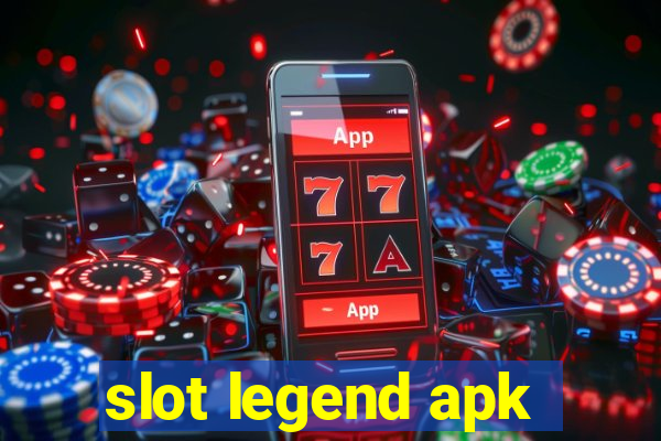 slot legend apk