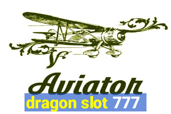 dragon slot 777