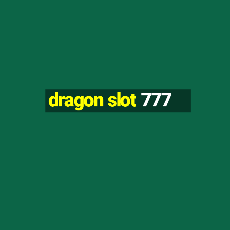 dragon slot 777