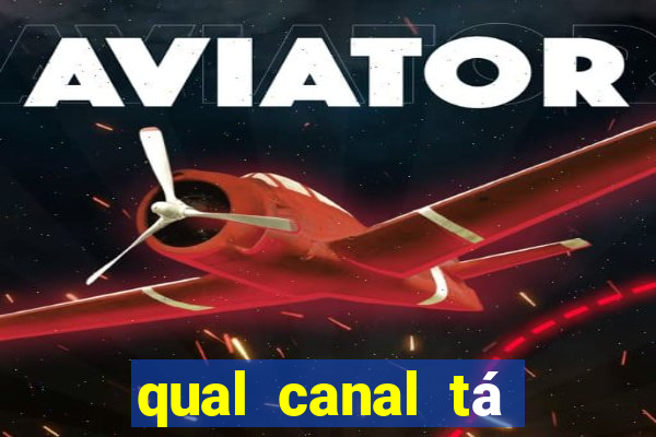 qual canal tá passando o jogo do internacional