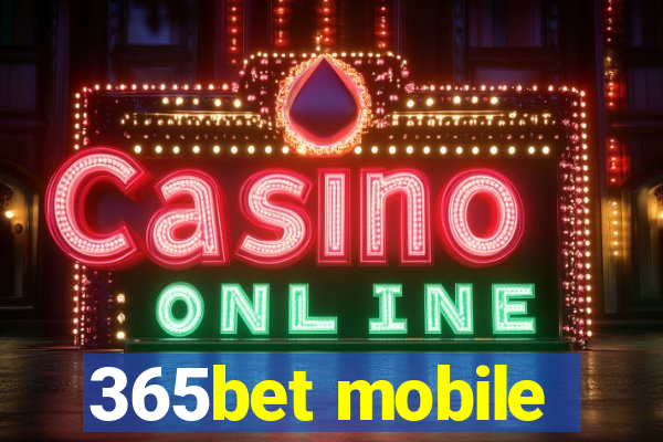 365bet mobile