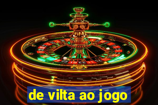 de vilta ao jogo