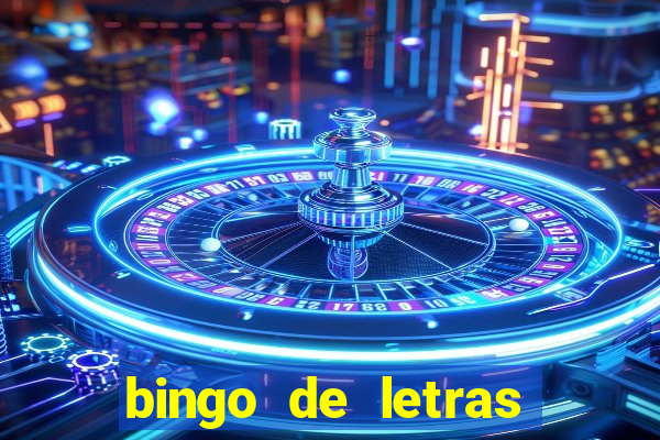 bingo de letras para educa??o infantil