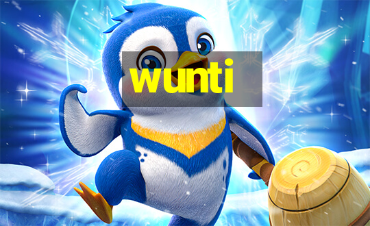 wunti