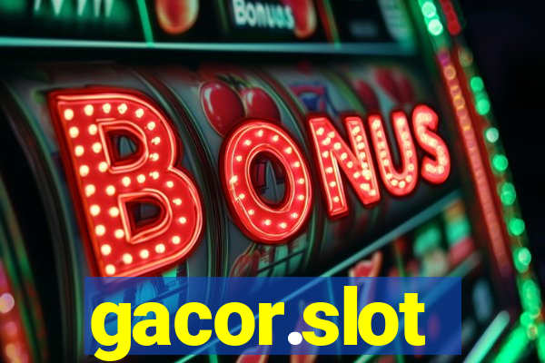 gacor.slot