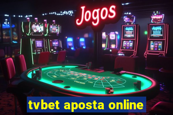 tvbet aposta online