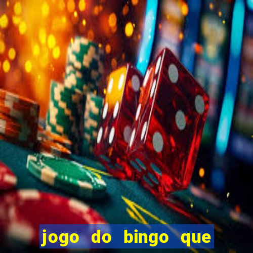 jogo do bingo que ganha dinheiro