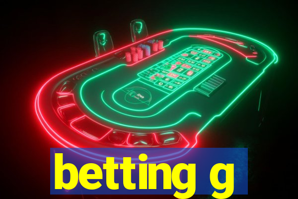 betting g