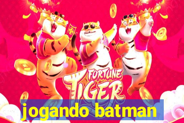 jogando batman