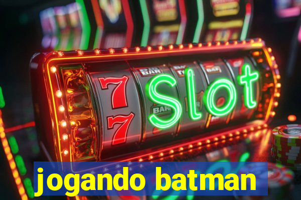 jogando batman