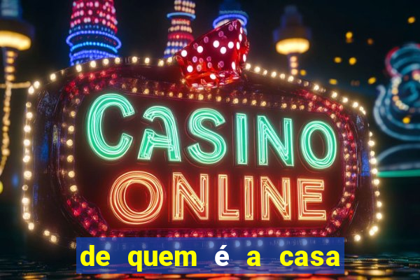 de quem é a casa de aposta vai de bet