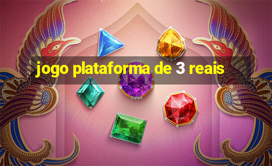 jogo plataforma de 3 reais