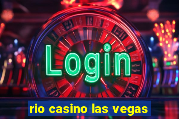 rio casino las vegas