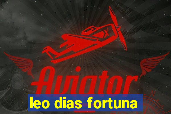 leo dias fortuna