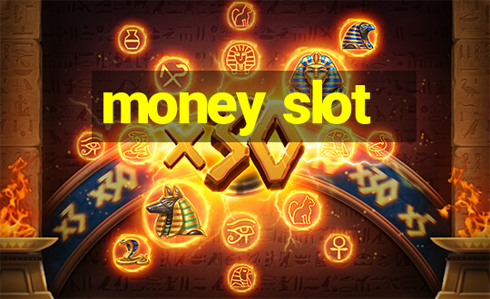 money slot