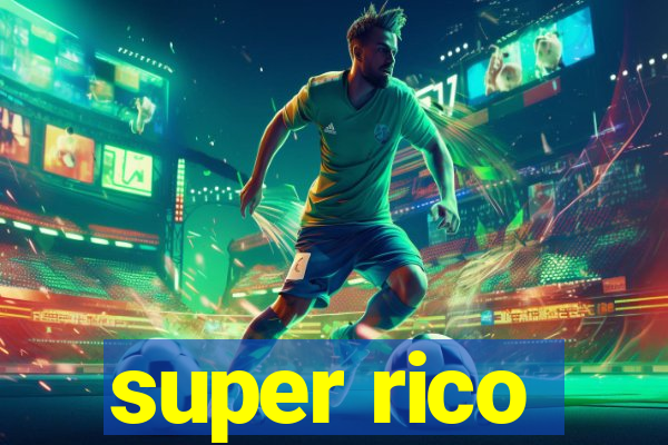 super rico