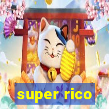 super rico