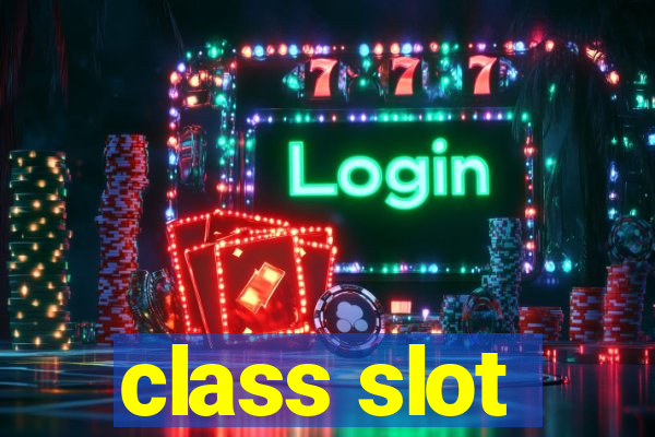 class slot