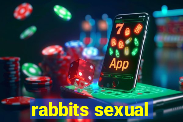 rabbits sexual