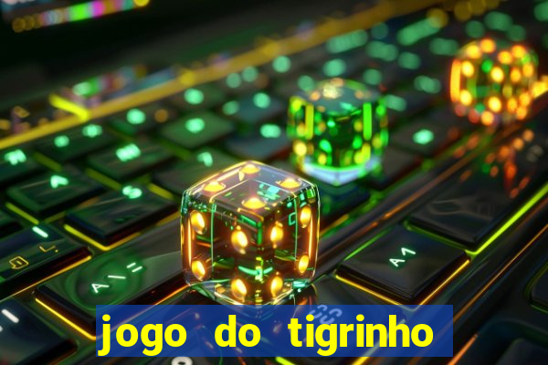 jogo do tigrinho bet 365