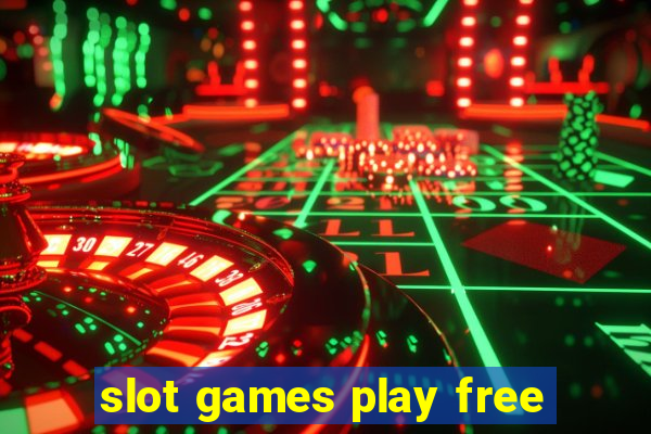 slot games play free