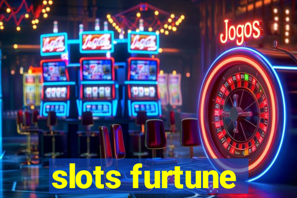 slots furtune