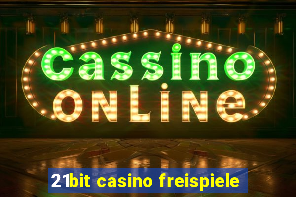 21bit casino freispiele