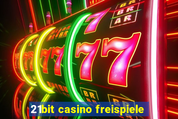 21bit casino freispiele