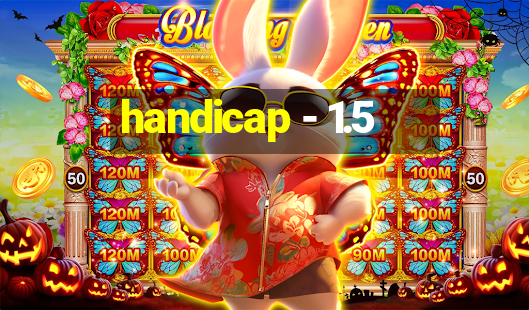 handicap - 1.5