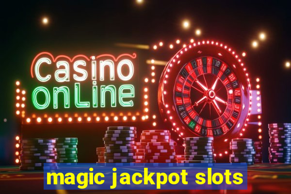 magic jackpot slots