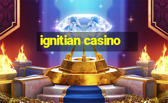 ignitian casino