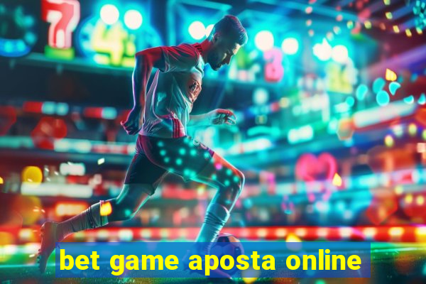 bet game aposta online