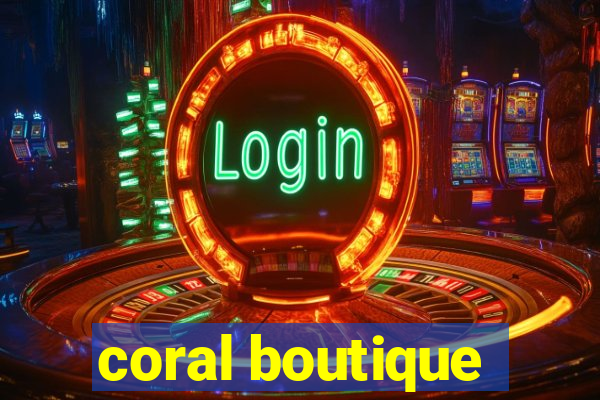 coral boutique