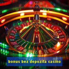 bonus bez depozita casino