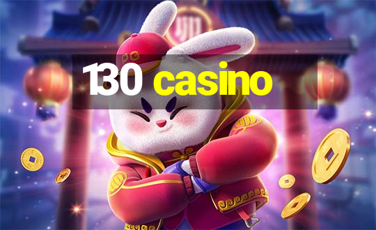 130 casino