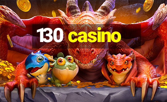 130 casino