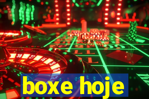 boxe hoje