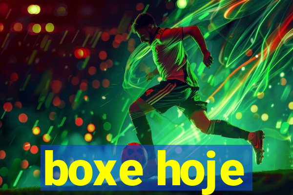 boxe hoje