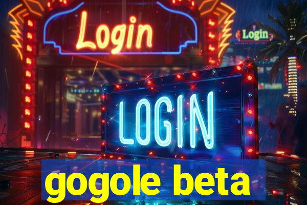 gogole beta