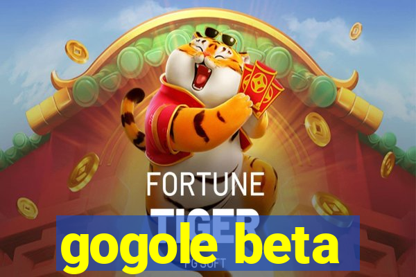 gogole beta