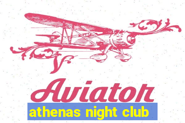 athenas night club